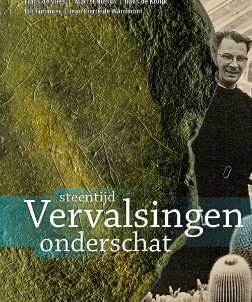 Steentijdvervalsingen onderschat | door Frans de Vries, Marcel Niekus e.a.